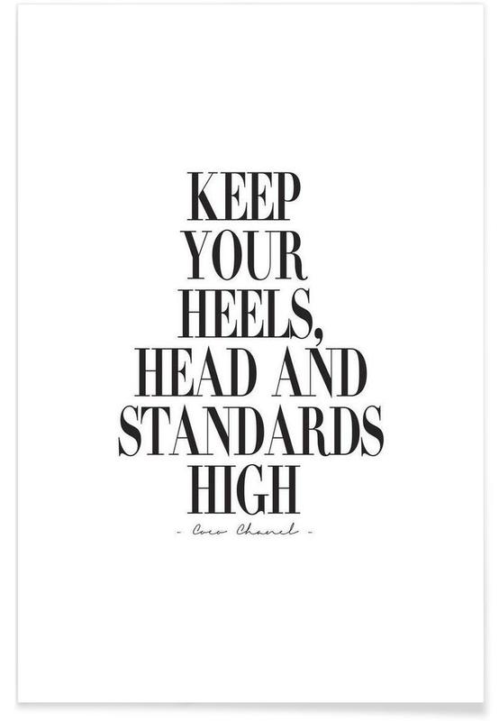 keep your heels and standards high