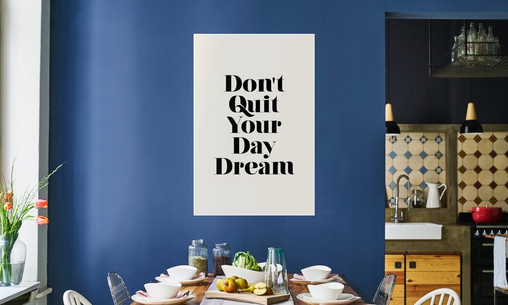 Don't Quit Your Daydream Poster | JUNIQE